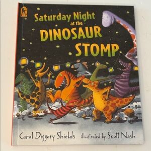 Saturday night at the dinosaur stomp hardcover book by Carol diggory shields